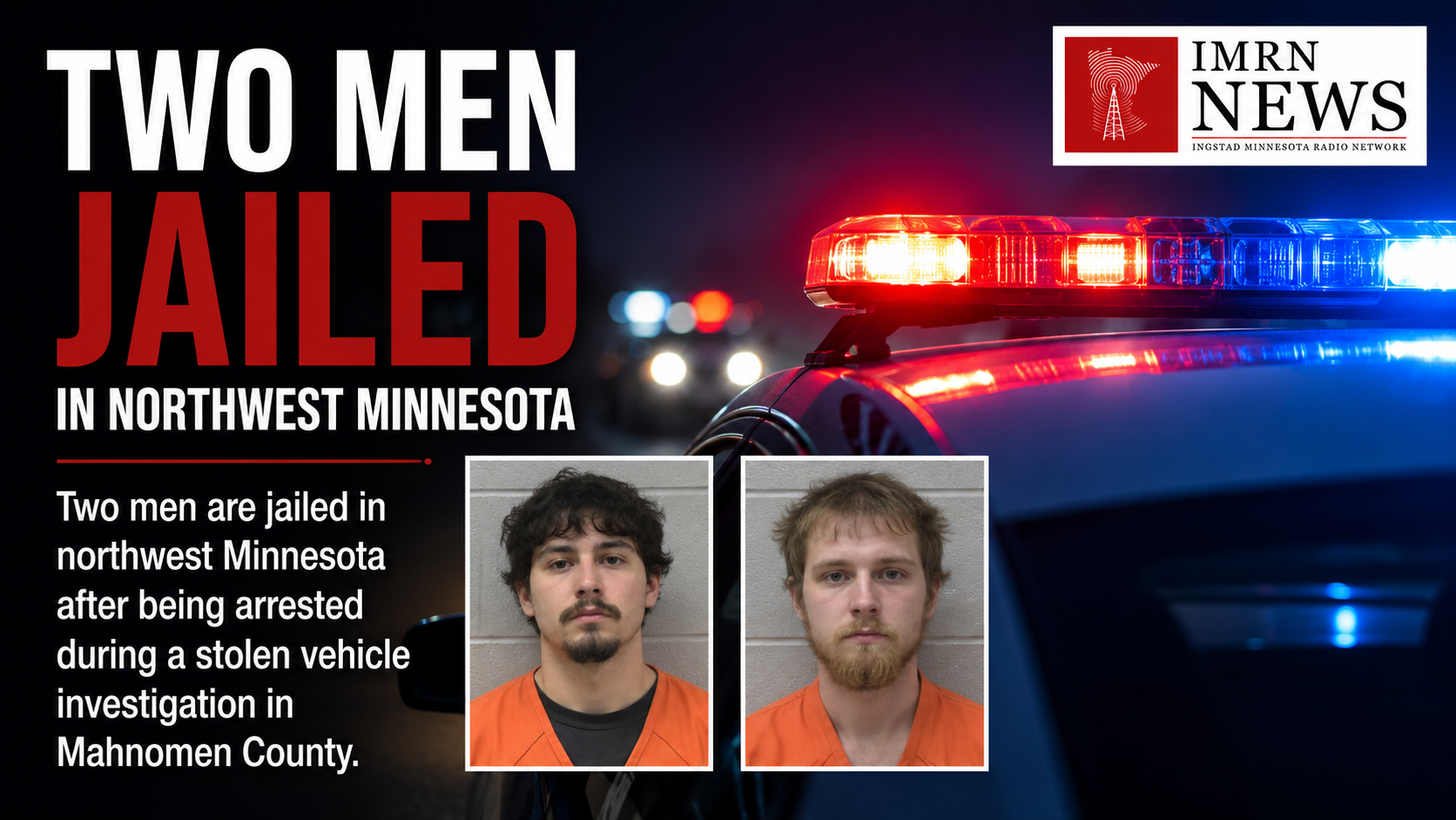 Two Mahnomen County Stolen Vehicle Suspects Arrested with Drugs and Guns